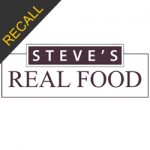 Steve’s Real Food Recall – September 2018
