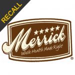Merrick Pet Care Recall | May 2018