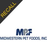 Midwestern Pet Foods Recall – Multiple Brands | March 2021